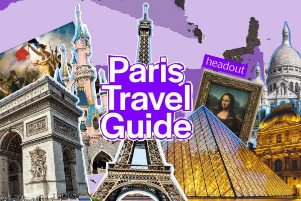 Paris Travel Guide 2022 – Paris Travel Tips & Things to Do