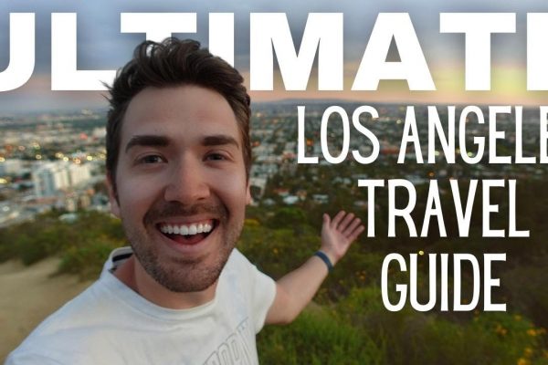 ULTIMATE Los Angeles Travel Guide – Travel LA Like a Professional!