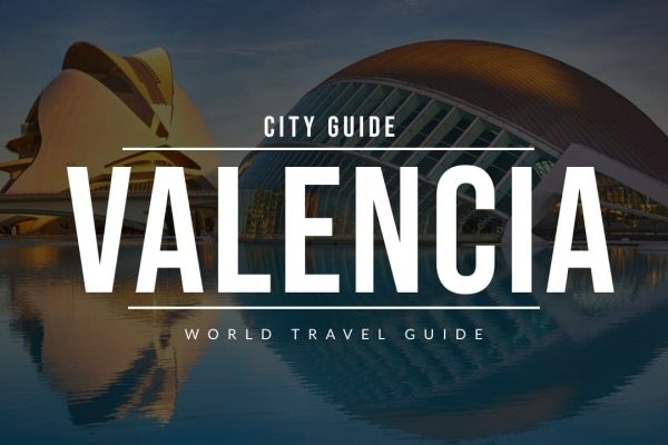 VALENCIA City Guide | Spain | Travel Guide