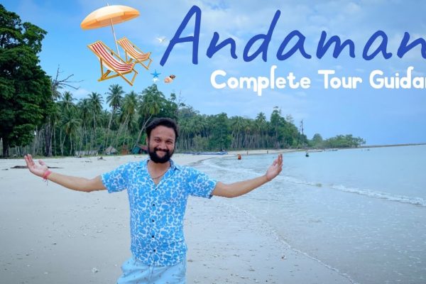 Andaman Tourist Places | Andaman Tour Budget | Andaman Travel Guide | Andaman Tour Information