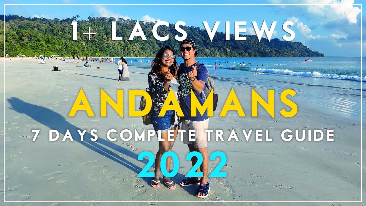 Complete Travel Guide to Andaman 2022 | Port Blair, Havelock and Neil Island