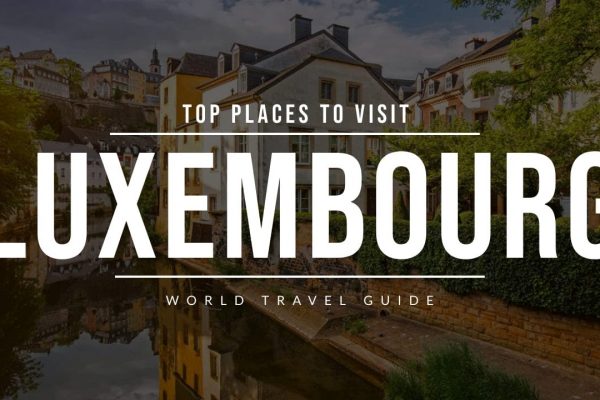 LUXEMBOURG Travel Guide | Top 5 Places to Visit