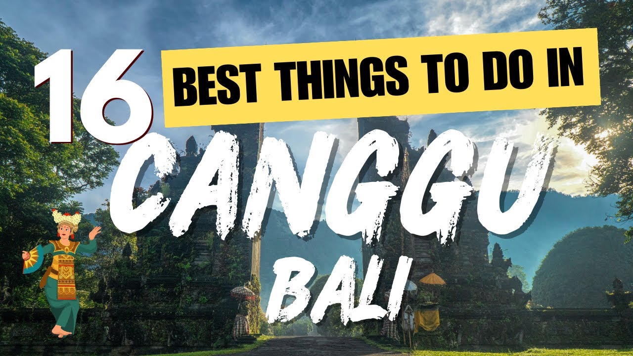 Explore the 16 Best Things to Do in Canggu, (*16*) | Travel Guide