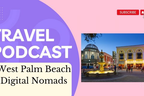 West Palm Beach Travel Guide for Digital Nomads