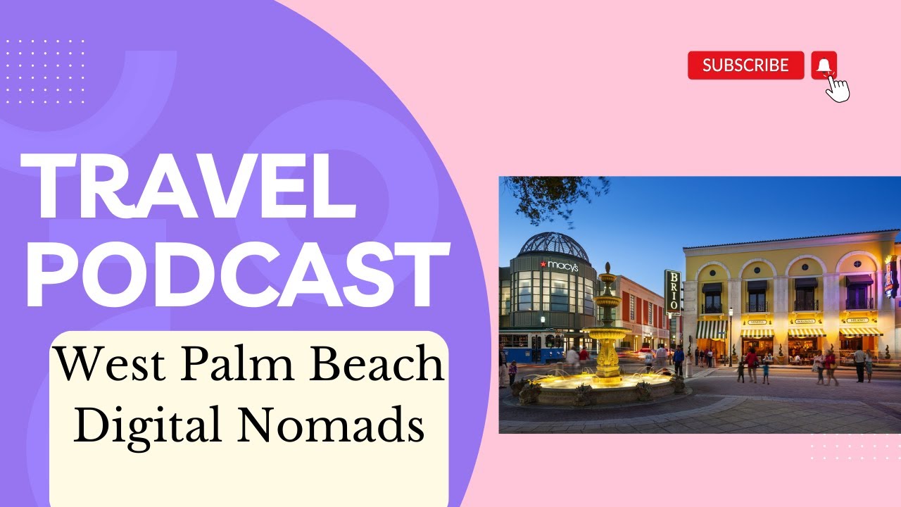 West Palm Beach Travel Guide for Digital Nomads
